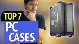 BEST PC CASES! (2020)