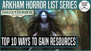 TOP 10 WAYS OF GAINING RESOURCES | Arkham Horror: The Card Game