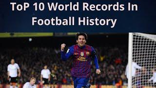 Top 10 World Records In Football History #TOPSPORTS