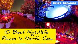 Top 10 Best Night Life Places In North Goa.