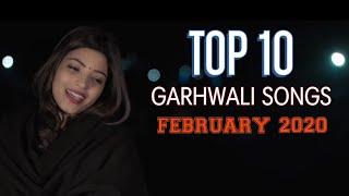 LATEST TOP 10 PAHADI SONGS | FEBRUARY 2020 | UTTARAKHANDI MUSIC | NEW RELEASE