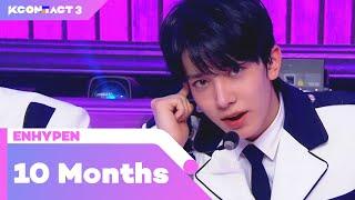 ENHYPEN (엔하이픈) - 10 Months | KCON:TACT 3