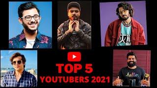 TOP 5 YOUTUBERS IN INDIA 2021 