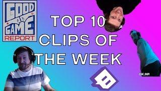 Good Game Report Top 10 Streamer Clips | Week #3