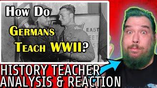 How Do German Schools Teach About WWII? | History Teacher Reacts