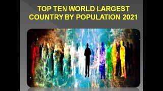 Top 10 world largest country by Population 2021 l Top ten Biggest country by population in the world