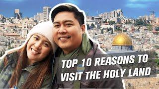 Top 10 Reasons to Visit the Holy Land! | Part 2