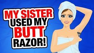 r/EntitledParents | My Sister Used My BUTT Razor!!! (GROSS) ft. r/VoiceyHere