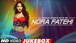 Ultimate Dance Hits of Nora Fatehi | Video Jukebox | Best of Nora Fatehi Songs | T-Series