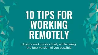 Top 10 Tips for Working From Home - How to Work Productively in Uncertainty