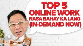 TOP 5 online work Nasa bahay ka lang (IN-DEMAND NOW)