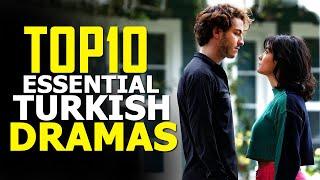 Top 10 Essential Turkish Drama Series That You Must Watch