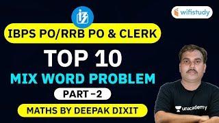 IBPS PO, RRB PO/Clerk 2020 | Maths by Deepak Dixit | Top 10 Mix Word Problem (Part-2)