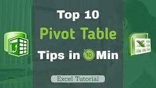 Pivot Table Tips - Top 10 Tips in 10 Min | Excel Tutorial 2020