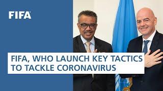 FIFA and WHO launch five key tactics to tackle coronavirus