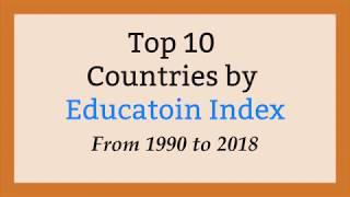 Top 10 Countries by Education Index | Top Ten Countries by Education Index