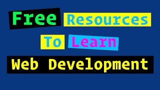 Best FREE Resources to Learn Web Development in 2020