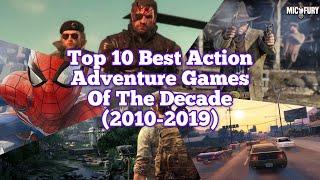 Top 10 Best Action Adventure Games of the Decade (2010-2019)