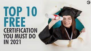 Top 10 Free Certification Courses You Must Do In 2021 | Eduonix