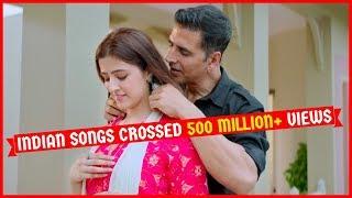Indian Songs Crossed 500 Million+ Views on Youtube of All Time