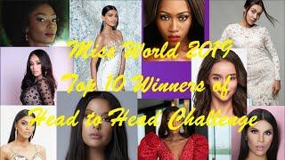 Miss World 2019 |Top 10 Head to Head Challenge Winners