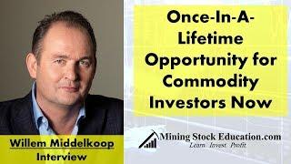 Willem Middelkoop: Commodity Investors Are Facing a Once-In-A-Lifetime Opportunity to Profit