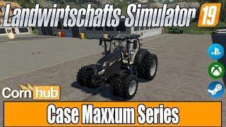 LS19 Modvorstellung - Case Maxxum Series - LS19 Mods