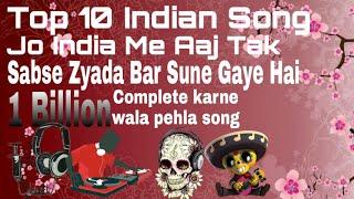 Top 10 Indian Songs || Jo international Hit Huve || and India Ka Number 1 Song Konsa Hai || Rajesh