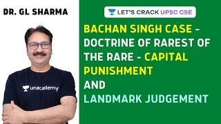 Bachan Singh Case - Doctrine of Rarest of the Rare - Capital Punishment - Landmark Judgement