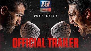 Loma vs Lopez - Winner Takes All | OFFICIAL TRAILER