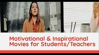 Top 10 Motivational & Inspirational Movies for Students and Teachers