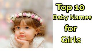 Top 10 Baby Names for Girls in this Month / Year 2020