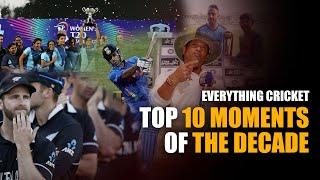 Everything Cricket- Top 10 moments of the decade