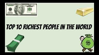 Top 10 Richest People In The World