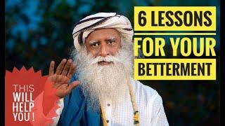 Top 6 Advice which will revolutionize the way you think and live -Sadhguru