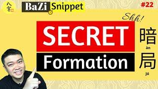 BaZi Reading | The Secret Formation (BaZi Snippet #22)