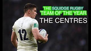 The Centres | The Squidge Rugby Team of the Year 2019 (+ Pass of the Year)