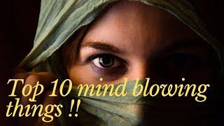 Top 10 Mind-blowing Things YOU DIDNT KNOW This Week !!