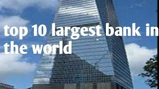 Top 10 largest bank in the world