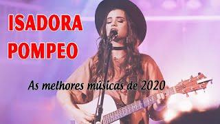 Isadora Pompeo | Top 10 As Melhores Músicas De 2020