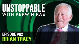 The ultimate recipe for success | Brian Tracy | Unstoppable #82