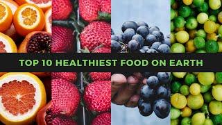 TOP 10 Healthiest Food on Earth [And How to Eat Them]