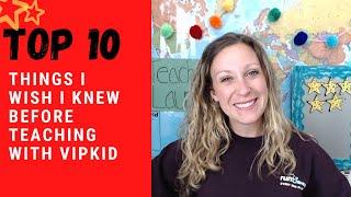 TOP 10: THINGS I WISH I KNEW BEFORE TEACHING FOR VIPKID! Is it worth it? Here's what I learned...