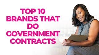 Top 10 Brands That Do Government Contracts