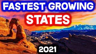 Top 10 FASTEST GROWING STATES to Move to in America for 2021