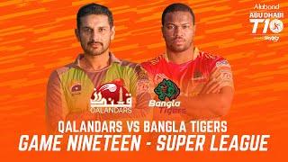 Match 19 Super League I HIGHLIGHTS I Qalandars vs Bangla Tigers I Day 6 I Abu Dhabi T10 I Season 4