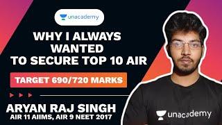 Why I wanted to secure TOP 10 AIR in NEET by Aryan Raj Singh (NEET AIR 9 & AIIMS AIR 11)