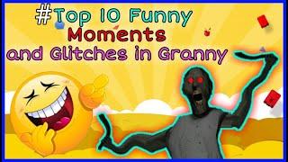 Funny Granny | Top 10 Funny Moments and Glitches in Granny | Granny House | By Squalid Buddy