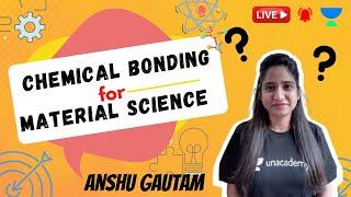 Chemical Bonding ( PART 5 ) | Material Science | Anshu Gautam