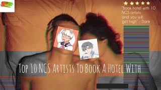 [Valentine Special] Top 10 Best NCS Artists To Book Hotel With (with my love meaningless_)